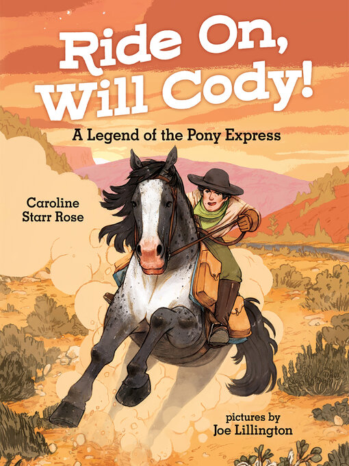 Title details for Ride On, Will Cody! by Caroline Starr Rose - Available